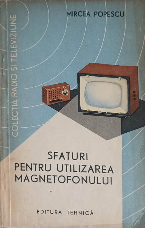 Sfaturi Pentru Utilizarea Magnetofonului