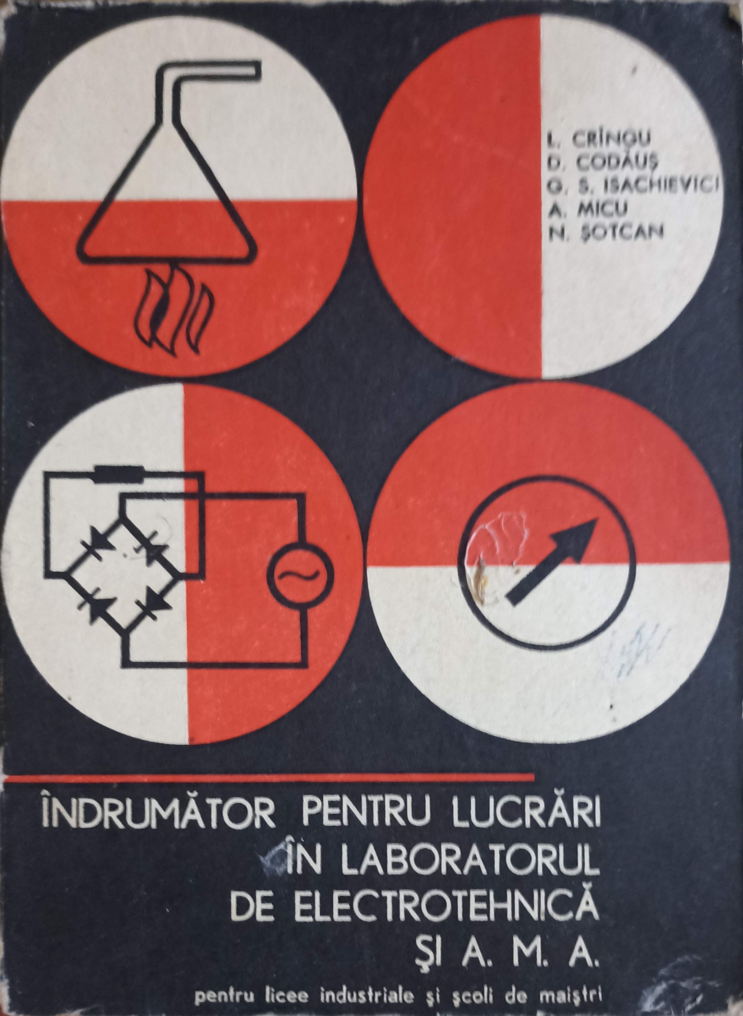 Vezi detalii pentru Indrumator Pentru Lucrari In Laboratorul De Electrotehnica Si A.m.a., Manual Pentru Scoli Industriale