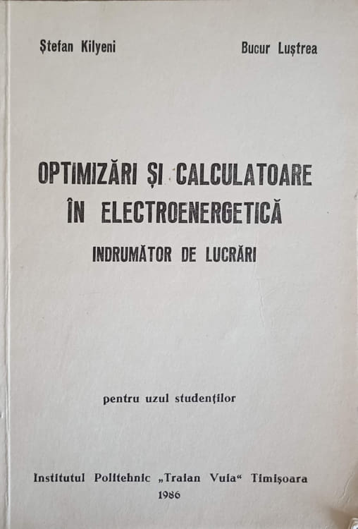 Optimizari Si Calculatoare In Electrotehnica. Indrumator De Lucrari