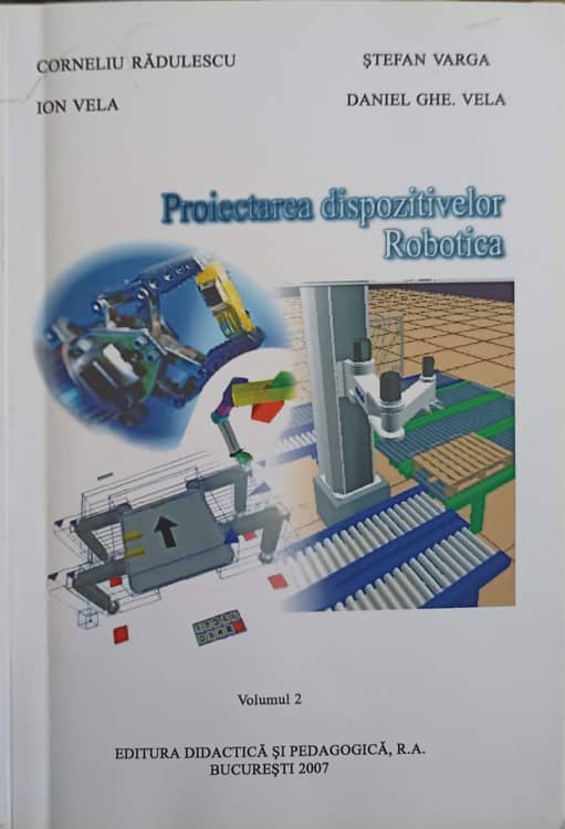 Proiectarea Dispozitivelor. Robotica Vol.2