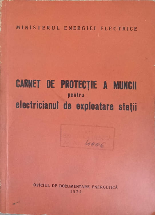 Vezi detalii pentru Carnet De Protectie A Muncii Pentru Electricianul De Exploatare Statii