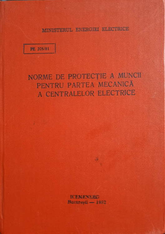 Vezi detalii pentru Norme De Protectia A Muncii Pentru Partea Mecanica A Centralelor Electrice