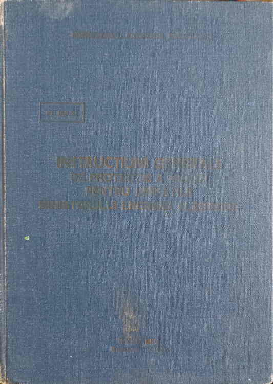 Instructiuni Generale De Protectie A Muncii Pentru Unitatile Ministerului Energiei Electrice