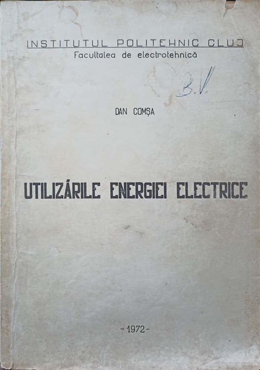 Vezi detalii pentru Utilizarile Energiei Electrice