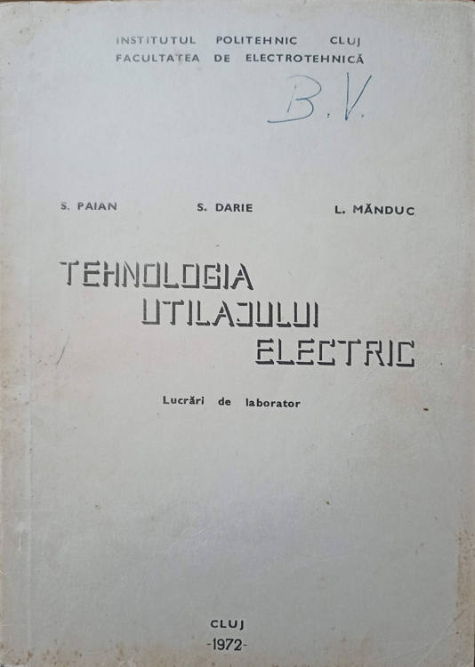 Vezi detalii pentru Tehnologia Utilajului Electric. Lucrari De Laborator