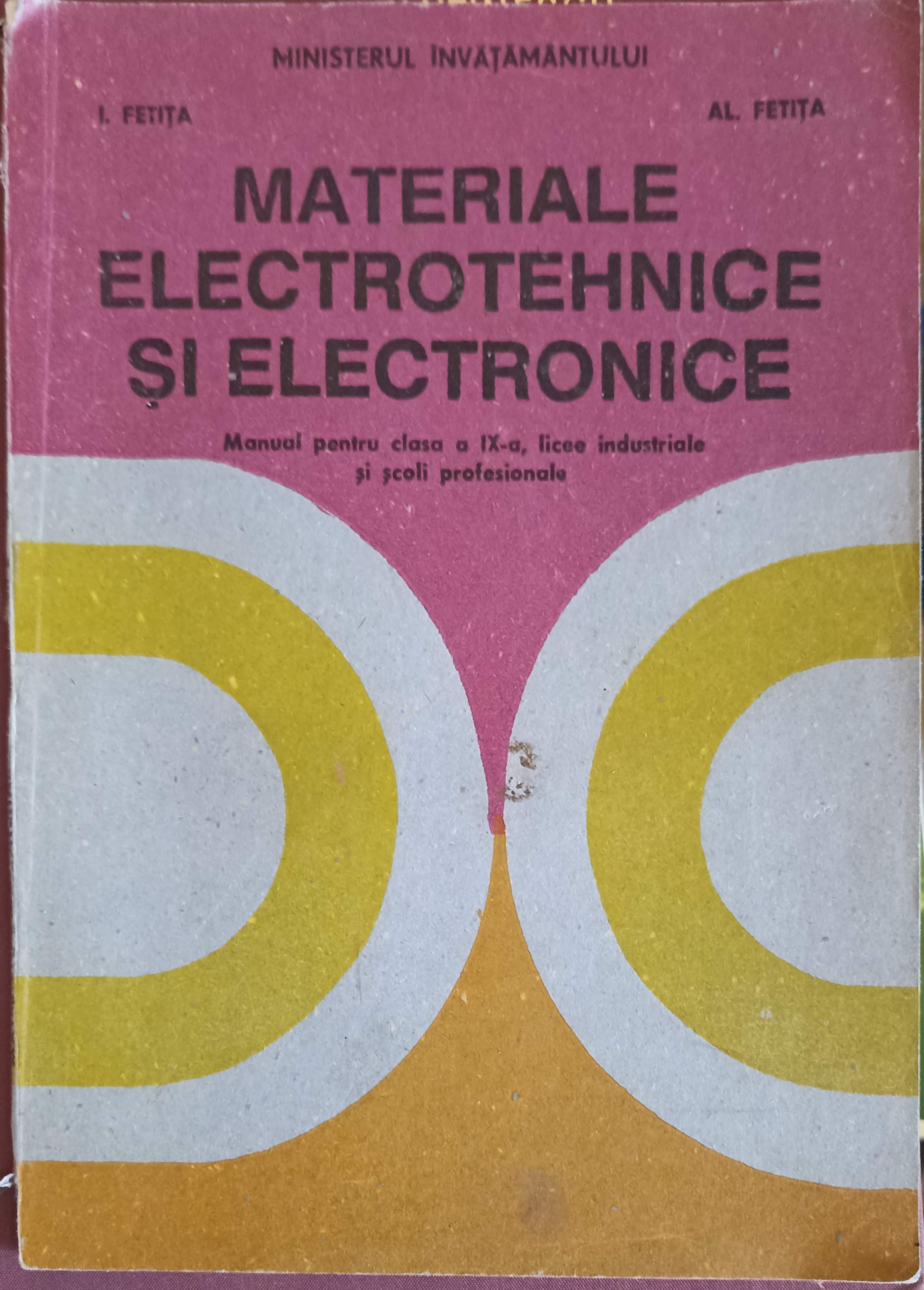 Vezi detalii pentru Materiale Electrotehnice Si Electronice, Manual Pentru Clasa A Ix-a