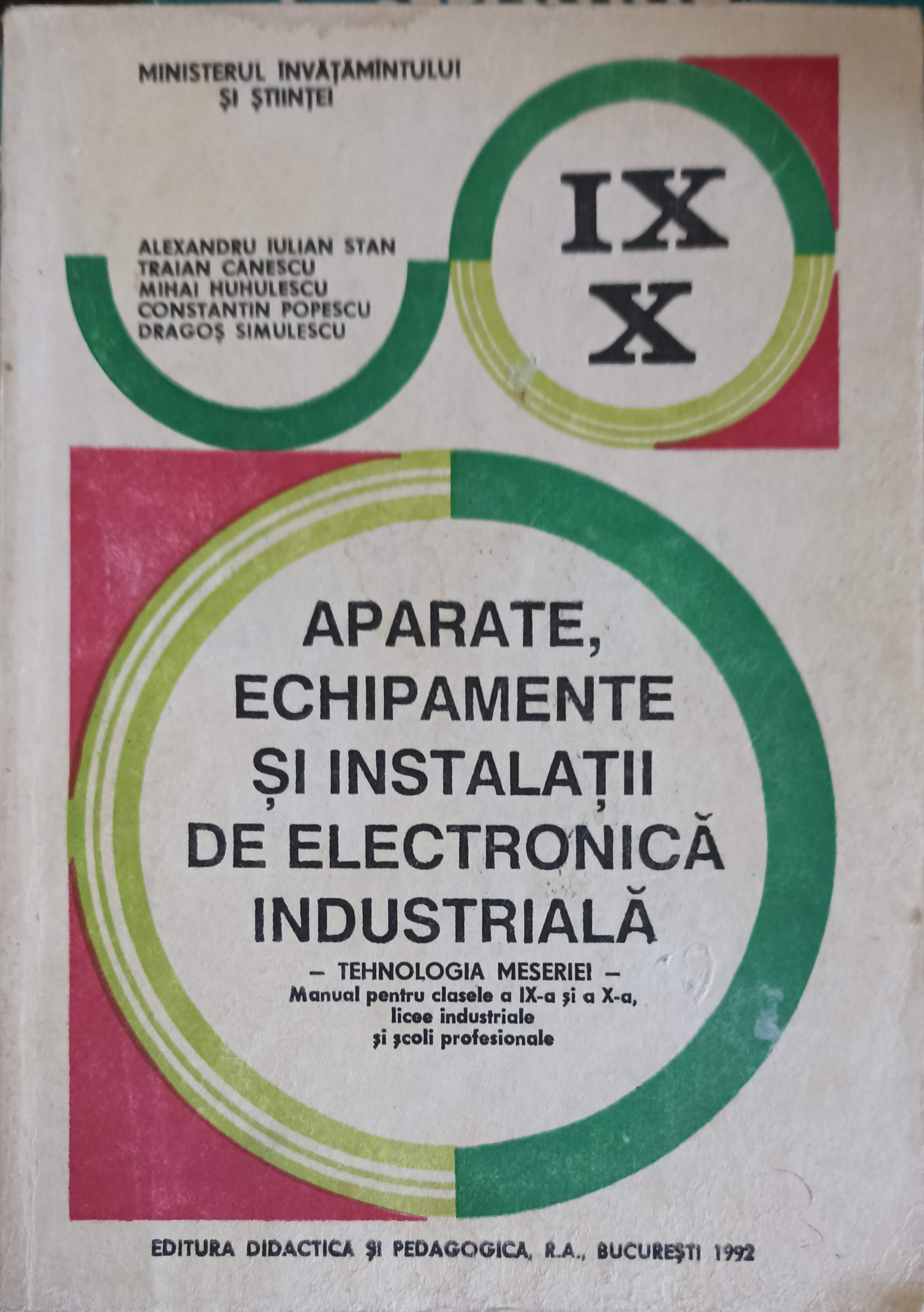 Aparate, Echipamente Si Instalatii De Electronica Industriala, Manual Pentru Clasele A Ix-a Si A X-a