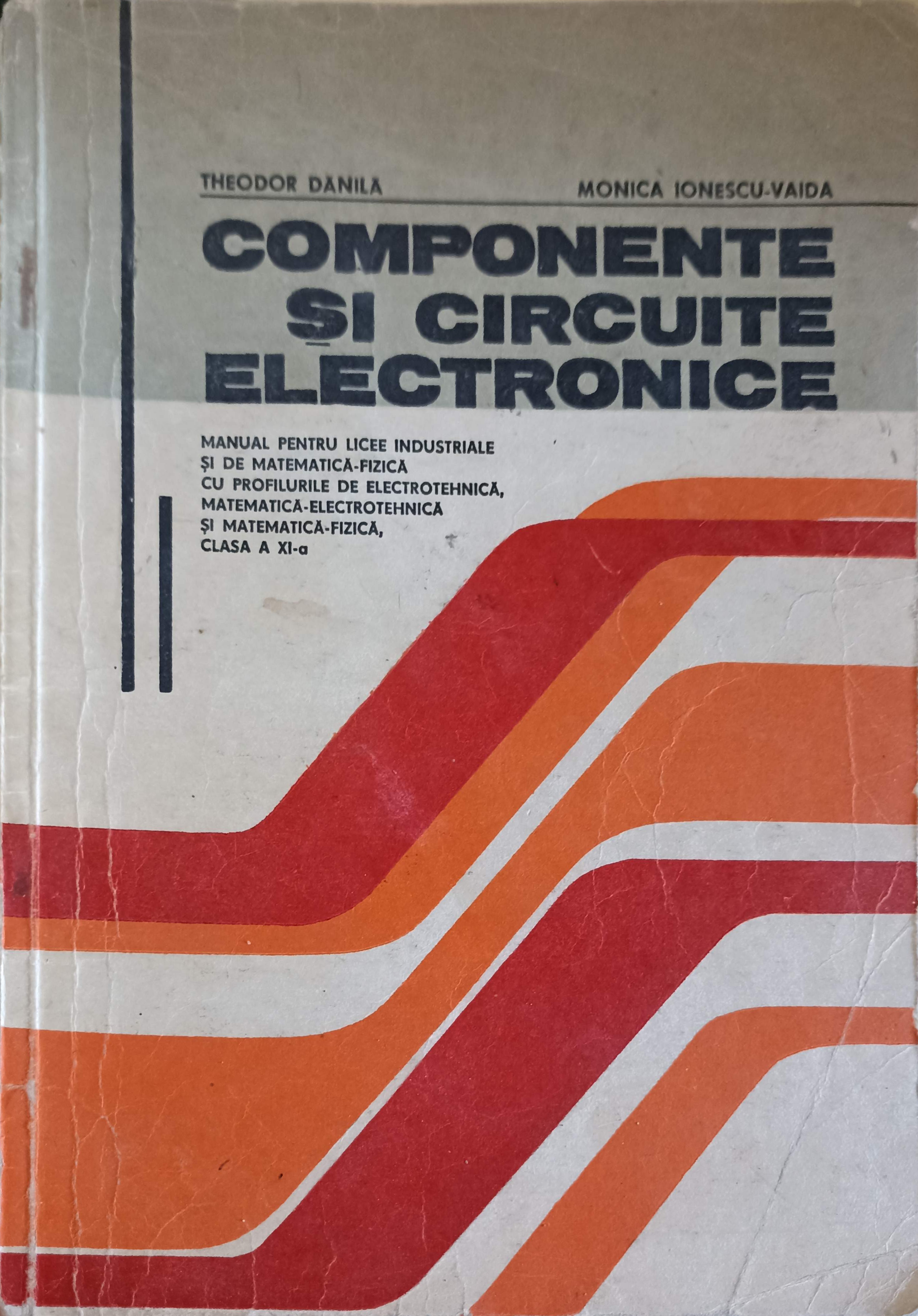 Componente Si Circuite Electronice, Manual Pentru Clasa A Xi-a