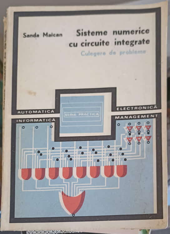 Sisteme Numerice Cu Circuite Integrate. Culegere De Probleme