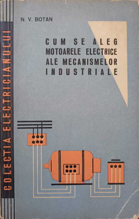 Cum Se Aleg Motoarele Electrice Ale Mecanismelor Industriale