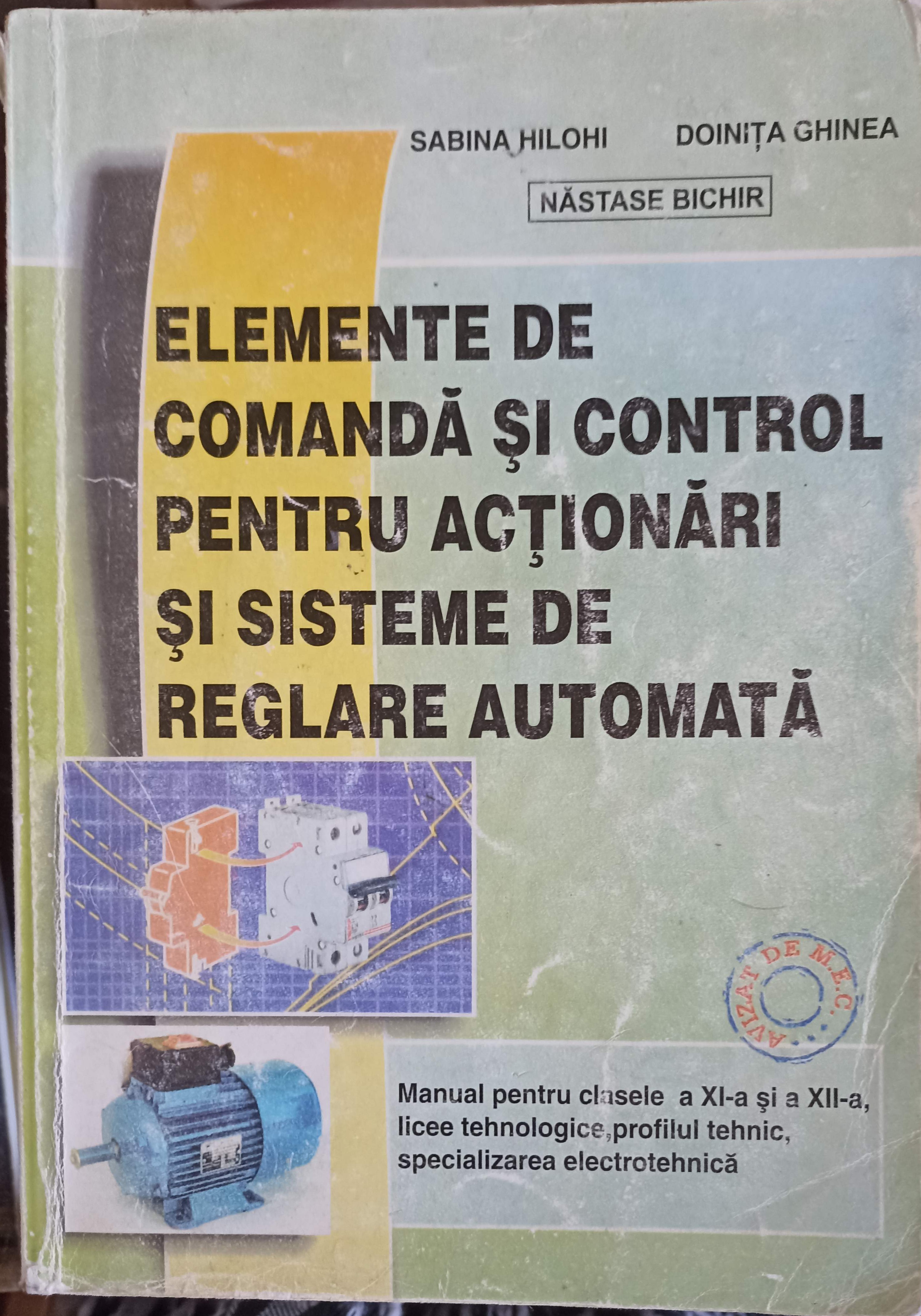 Vezi detalii pentru Elemente De Comanda Si Control Pentru Actionari Si Sisteme De Reglare Automata