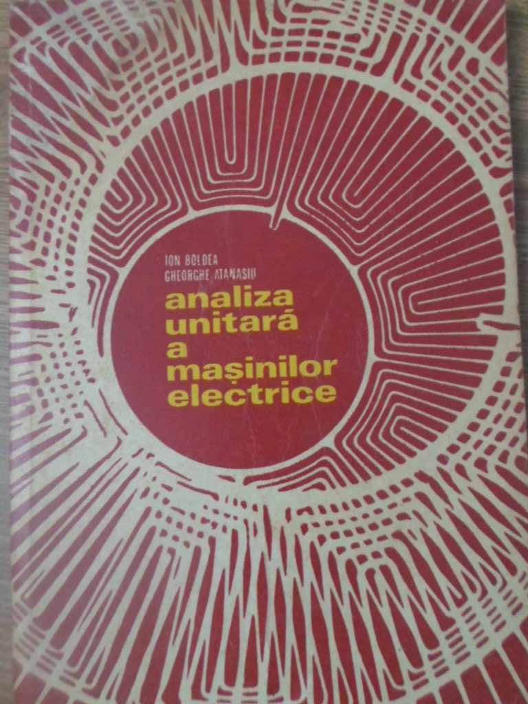 Vezi detalii pentru Analiza Unitara A Masinilor Electrice