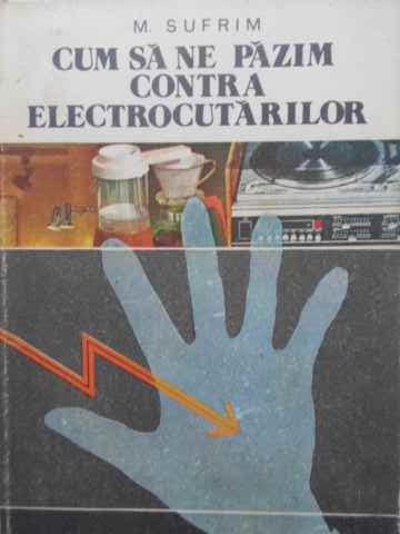 Cum Sa Ne Pazim Contra Electrocutarilor