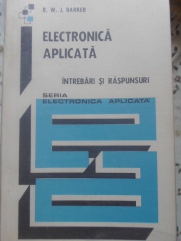 Vezi detalii pentru Electronica Aplicata, Intrebari Si Raspunsuri