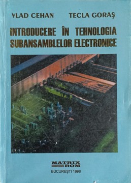 Vezi detalii pentru Introducere In Tehnologia Subansamblelor Electronice