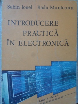 Vezi detalii pentru Introducere Practica In Electronica