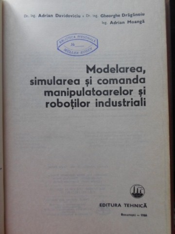 Modelarea, Simularea Si Comanda Manipulatoarelor Si Robotilor Industriali