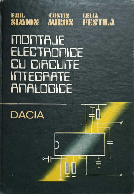 Vezi detalii pentru Montaje Electronice Cu Circuite Integrate Analogice