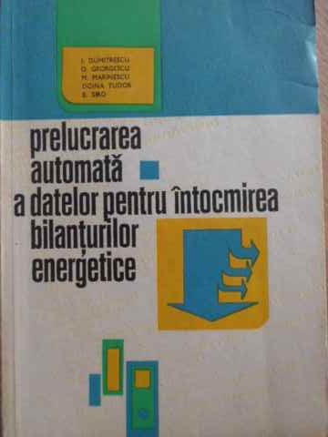 Prelucrarea Automata A Datelor Pentru Intocmirea Bilanturilor Energetice