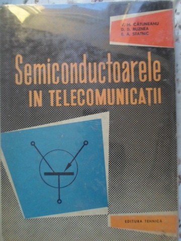 Vezi detalii pentru Semiconductoarele In Telecomunicatii