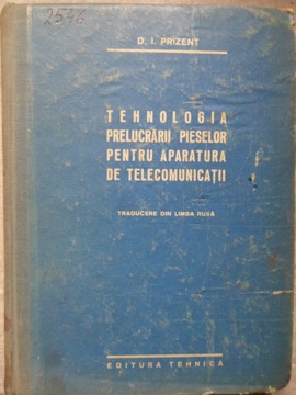 Tehnologia Prelucrarii Pieselor Pentru Aparatura De Telecomunicatii