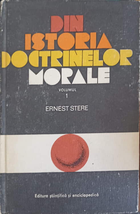 Vezi detalii pentru Din Istoria Doctrinelor Morale Vol.1