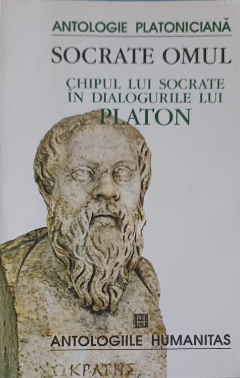 Socrate Omul. Chipul Lui Socrate In Dialogurile Lui Platon