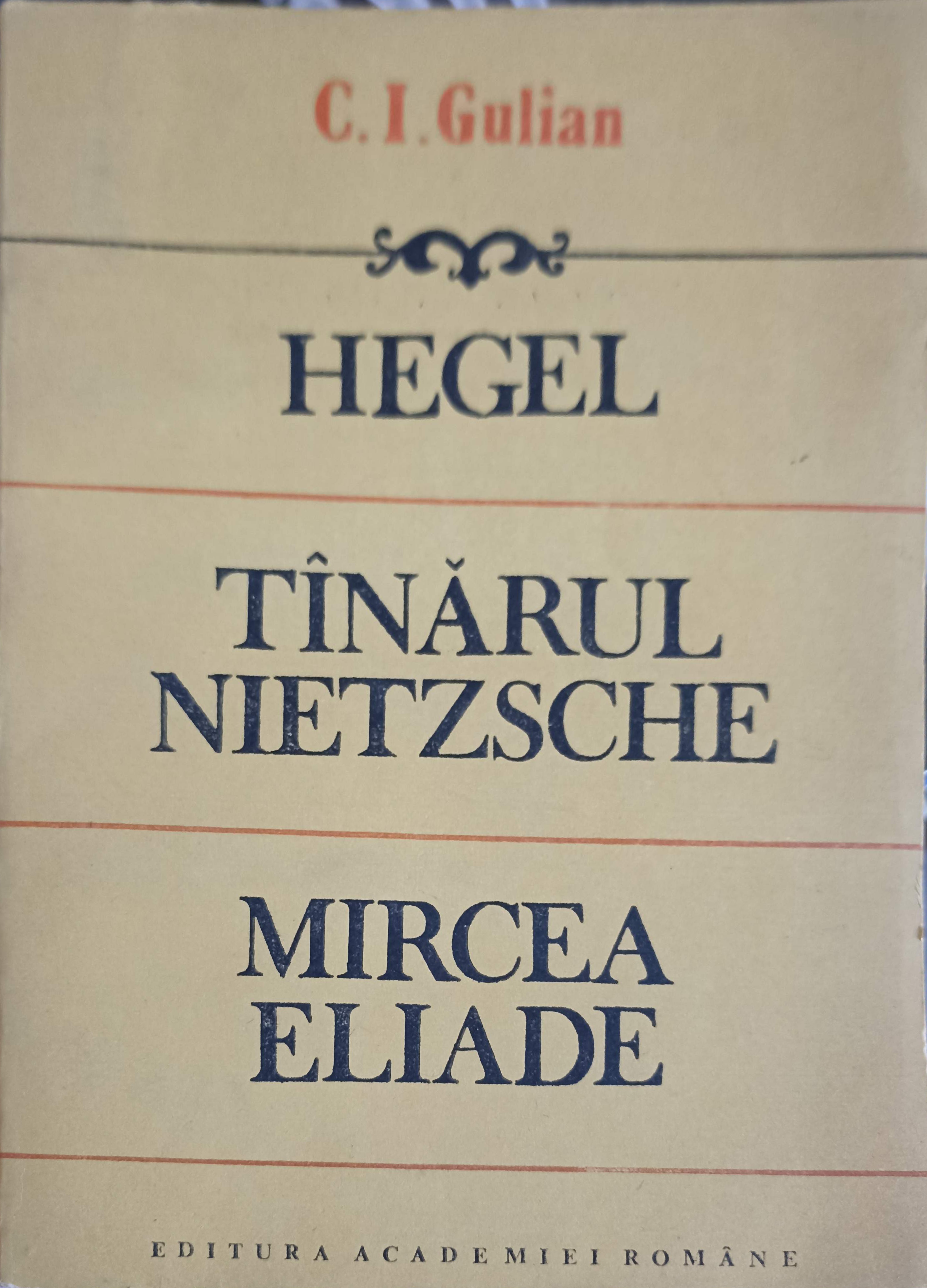 Hegel, Tinarul Nietzsche, Mircea Eliade