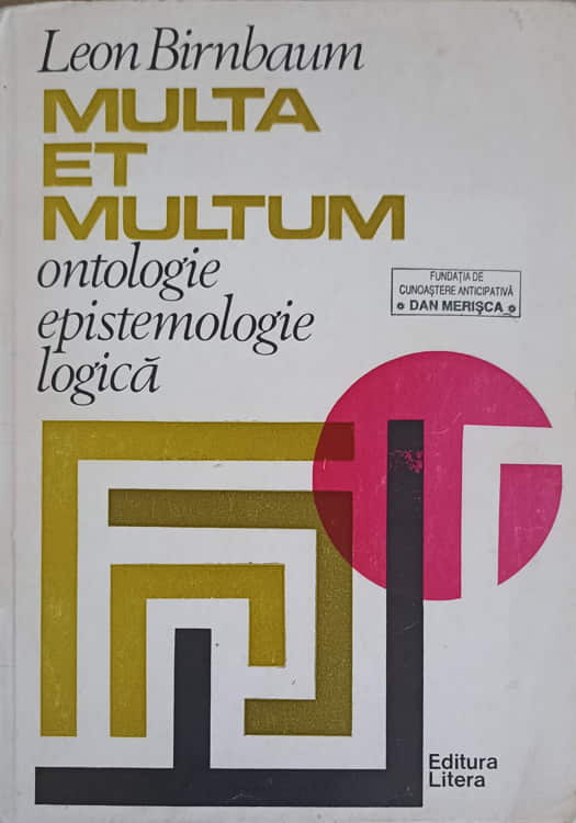 Multa Et Multum. Ontologie, Epistemologie, Logica