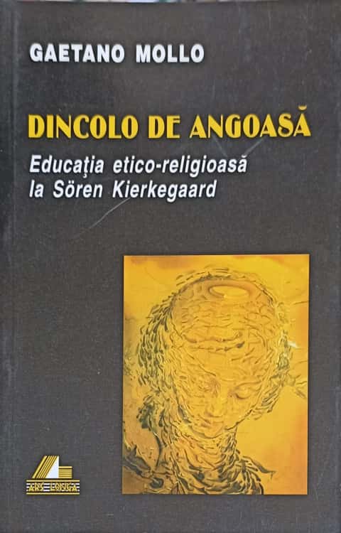 Dincolo De Angoasa. Educatia Etico-religioasa La Soren Kierkegaard