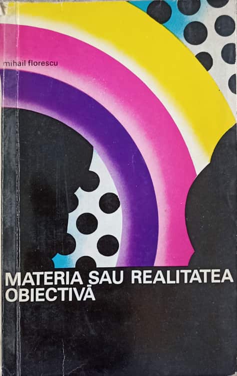 Vezi detalii pentru Materia Sau Realitatea Obiectiva