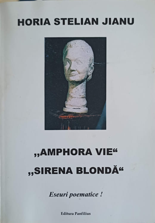 Amphora Vie. Sirena Blonda. Eseuri Poematice!