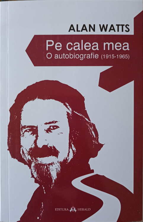 Pe Calea Mea. O Autobiografie (1915-1965)