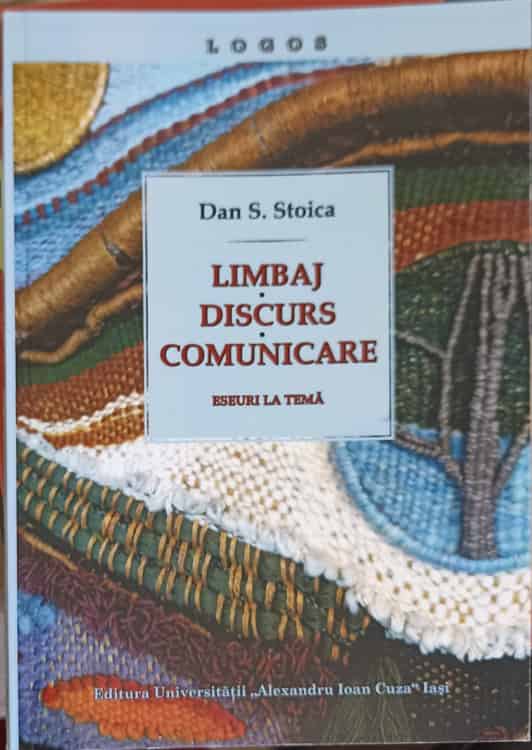 Limbaj. Discurs. Comunicare. Eseuri La Tema