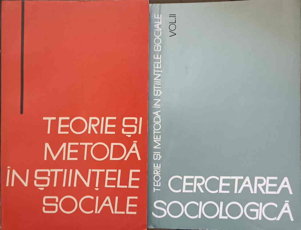 Teorie Si Metoda In Stiintele Sociale Vol.1-2