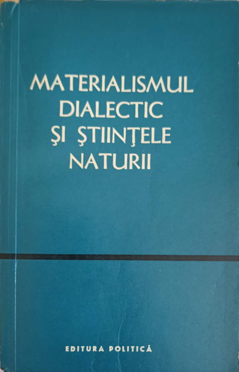 Vezi detalii pentru Materialismul Dialectic Si Stiintele Naturii Vol.ix 