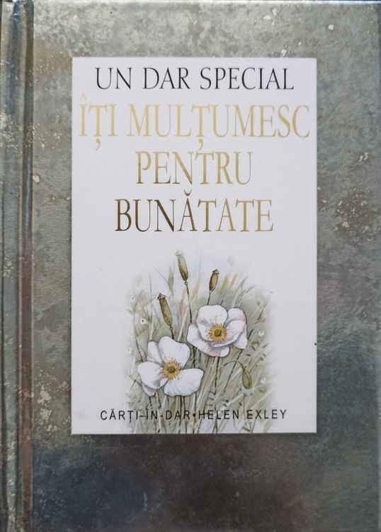 Un Dar Special. Iti Multumesc Pentru Bunatate