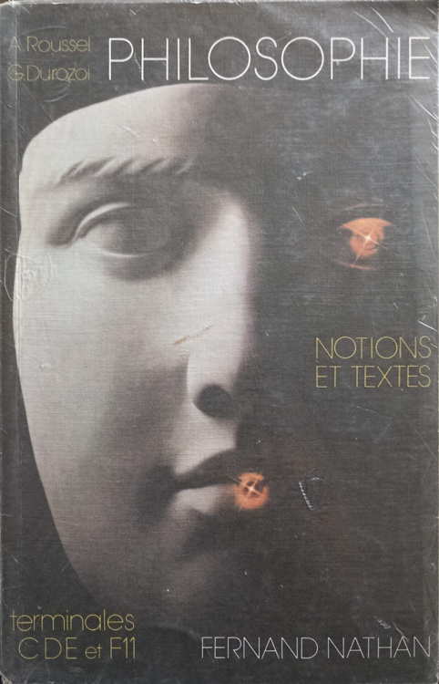 Philosophie. Notions Et Textes. Classes Terminales C,d,e,f11