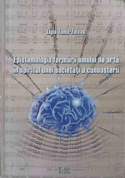 Epistemologia Formarii Omului De Arta In Sprijinul Unei Societati A Cunoasterii