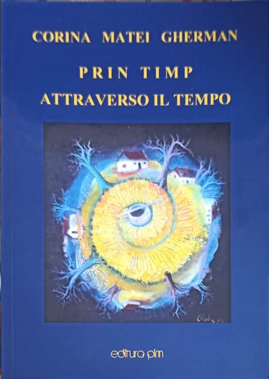 Vezi detalii pentru Prin Timp Attraverso Il Tempo