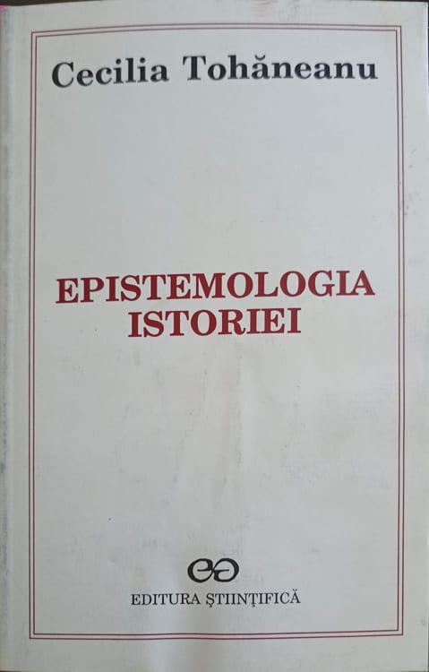 Epistemologia Istoriei, Intre Mitul Faptelor Si Mitul Semnificatiilor