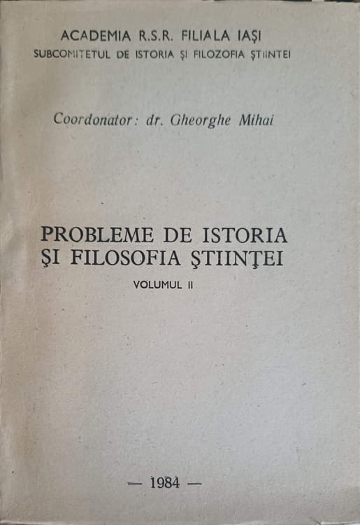 Probleme De Istoria Si Filosofia Stiintei Vol.2