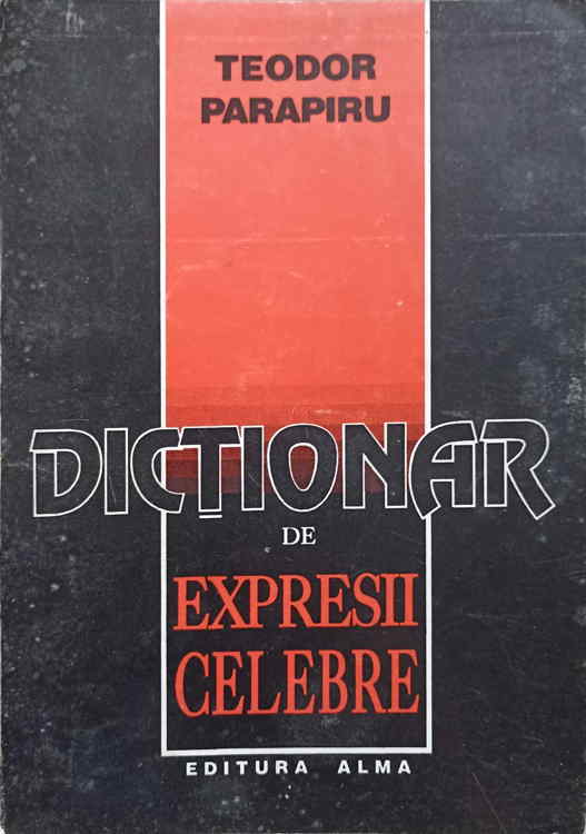 Vezi detalii pentru Dictionar De Expresii Celebre