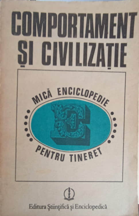 Comportament Si Civilizatie. Mica Enciclopedie Pentru Tineret