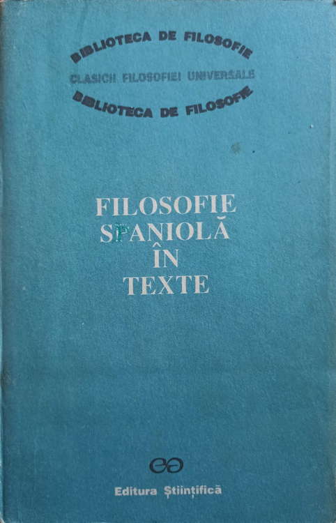 Filosofie Spaniola In Texte. Evul Mediu, Renasterea