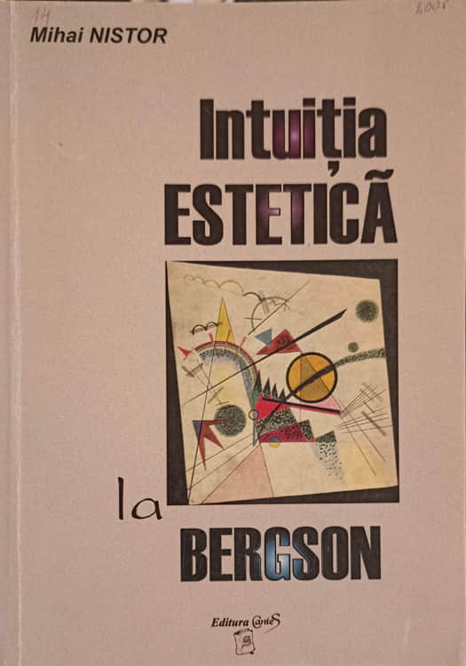 Vezi detalii pentru Intuitia Estetica La Bergson