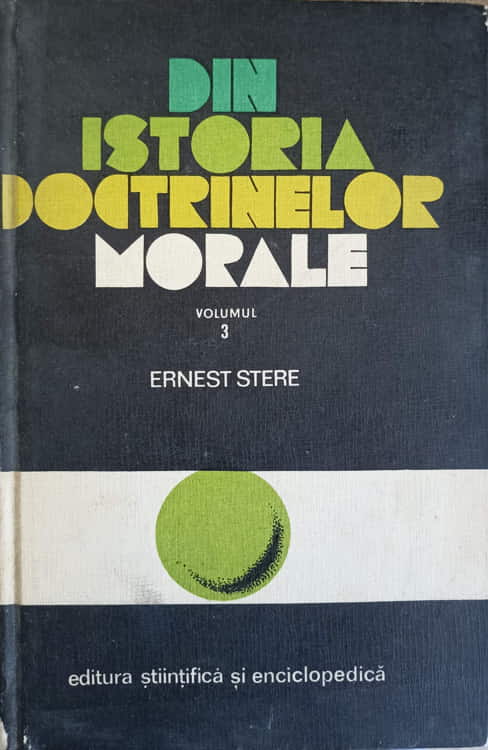 Vezi detalii pentru Din Istoria Doctrinelor Morale Vol.3