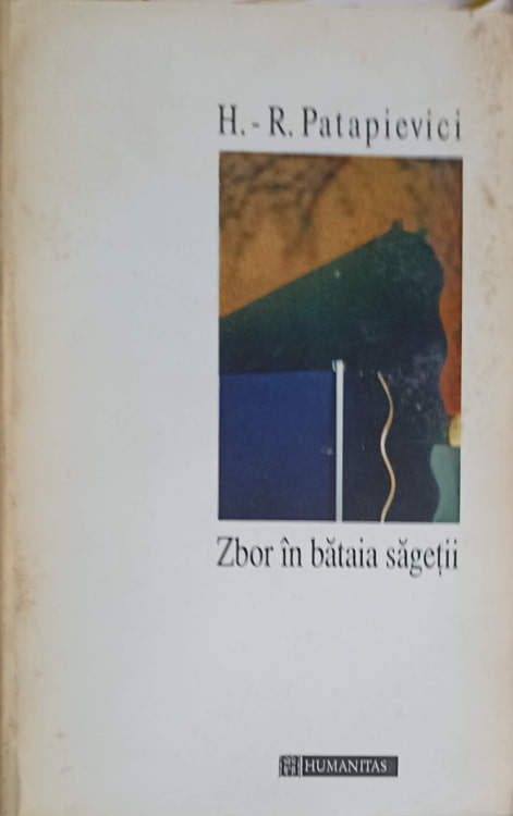 Vezi detalii pentru Zbor In Bataia Sagetii. Eseu Asupra Formarii