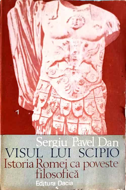 Visul Lui Scipio. Istoria Romei Ca Poveste Filosofica