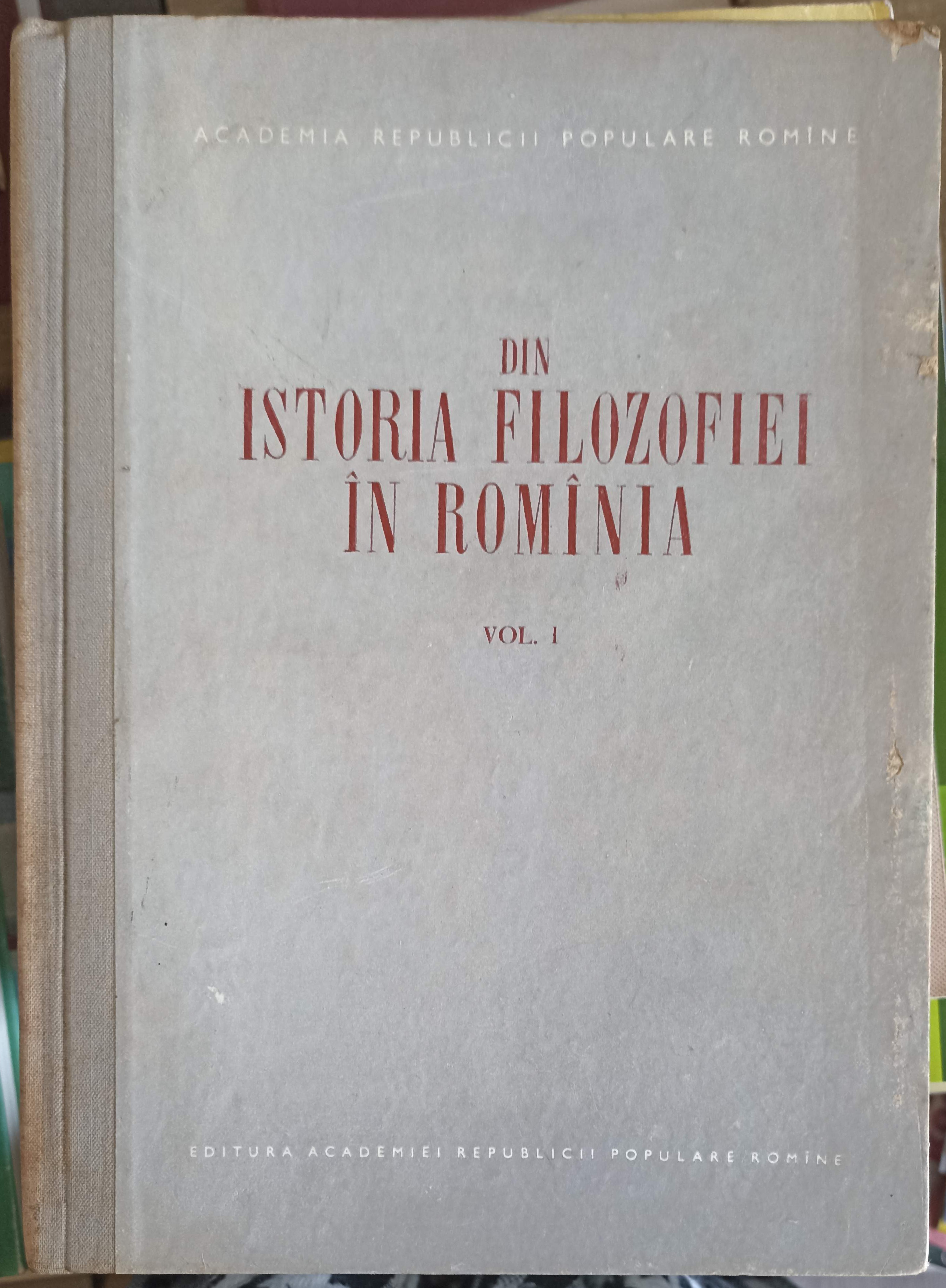 Din Istoria Filozofiei In Romania Vol.1